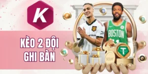 Giải đấu xuất hiện kèo 2 đội ghi bàn 