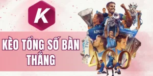kèo tổng số bàn thắng
