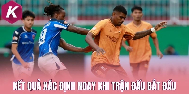 Kèo giao bóng trước có kết quả ngay khi trận đấu bắt đầu
